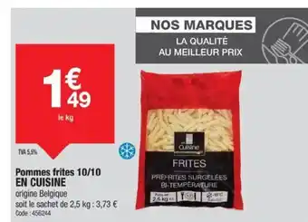Promocash EN CUISINE Pommes frites 10/10 offre