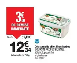 Promocash BOURSIN PROFESSIONNEL Dés surgelés ail et fines herbes offre
