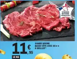 E.Leclerc Viande bovine basse côte avec os offre
