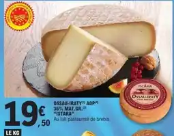 E.Leclerc Istara - ossau-iraty aop 36% mat.gr offre