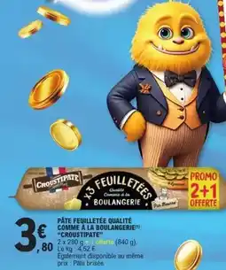 E.Leclerc Croustipate - pâte feuilletée qualité comme à la boulangerie offre