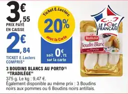 E.Leclerc 3 boudins blancs au porto tradilège offre