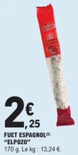 E.Leclerc Fuet espagnol elpozo offre