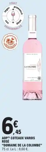 E.Leclerc Aop coteaux varois rosé domaine de la colombe offre