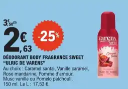 E.Leclerc Déodorant body fragrance sweet ulric de varens offre