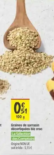 Les Comptoirs de la Bio Graines de sarrasin décortiquées bio vrac offre
