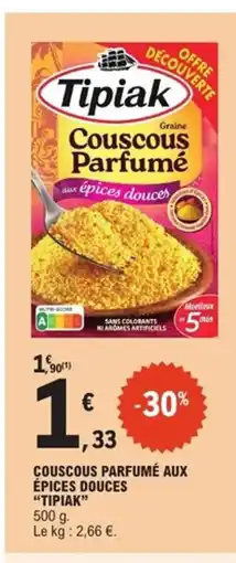 E.Leclerc Express TIPIAK Couscous parfumé aux épices douces offre