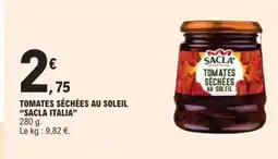E.Leclerc Express SACLA ITALIA Tomates séchées au soleil offre