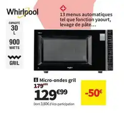 Conforama WHIRLPOOL Micro-ondes gril offre