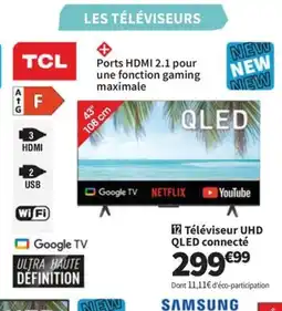 Conforama TCL Téléviseur UHD QLED connecté offre