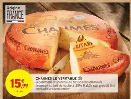 Intermarché CHAUMES LE VÉRITABLE offre