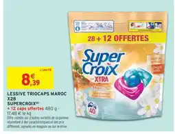 Intermarché LESSIVE TRIOCAPS MAROC X28 SUPERCROIX offre