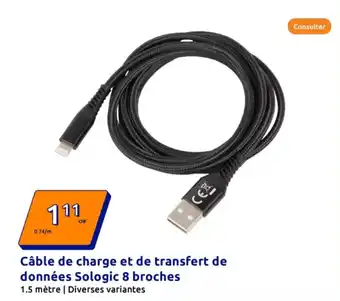 Action Câble de charge et de transfert de données Sologic 8 broches offre