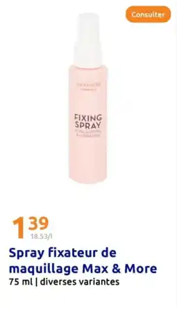 Action Spray fixateur de maquillage Max & More offre