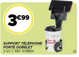 Gifi Support téléphone porte gobelet offre
