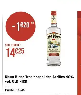 Casino Supermarchés Rhum Blanc Traditionnel Des Antilles 40% Vol. Old Nick offre