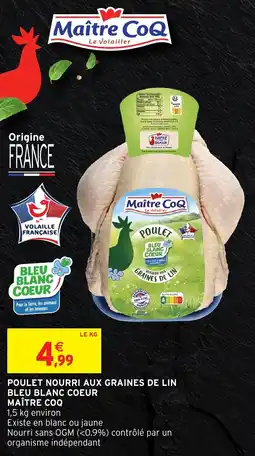 Intermarché Poulet nourri aux graines de lin bleu blanc coeur maître coq offre