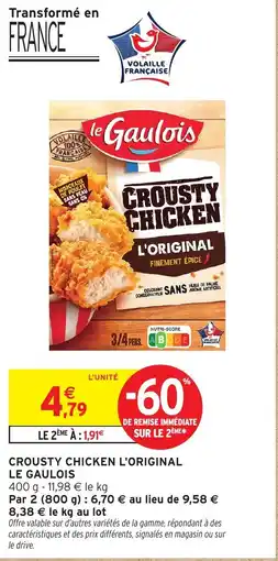 Intermarché Crousty chicken l'original le gaulois offre