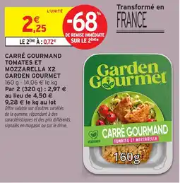 Intermarché Carré gourmand tomates et mozzarella x2 garden gourmet offre