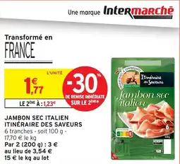 Intermarché Jambon sec italien itinéraire des saveurs offre
