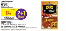 Intermarché Chorizo doux césar moroni offre
