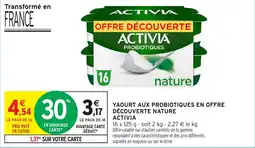 Intermarché Yaourt aux probiotiques en offre découverte nature activia offre