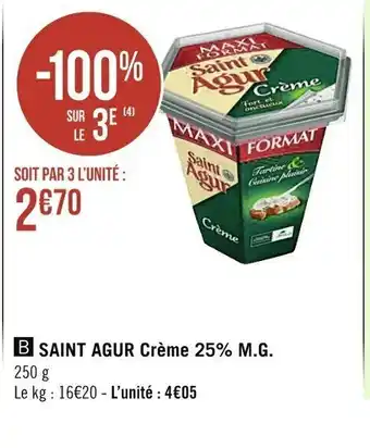 Casino Supermarchés Saint Agur Créme 25% M.G. offre