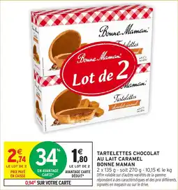 Intermarché Tartelettes chocolat au lait caramel bonne maman offre