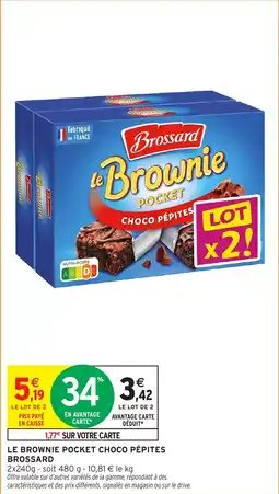 Intermarché Le brownie pocket choco pépites brossard offre
