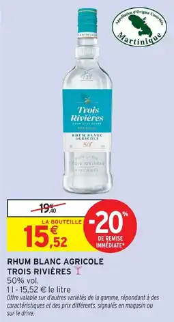 Intermarché Rhum blanc agricole trois rivières offre