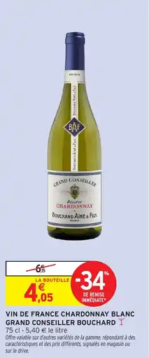 Intermarché Vin de france chardonnay blanc grand conseiller bouchard offre