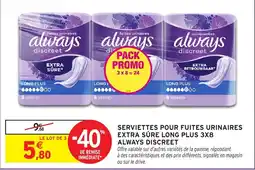 Intermarché Serviettes pour fuites urinaires extra sûre long plus 3x8 always discreet offre