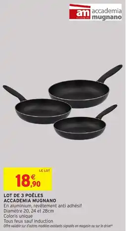 Intermarché Lot de 3 poêles accademia mugnano offre