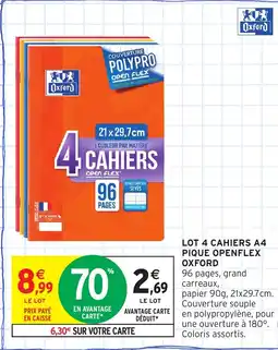 Intermarché Lot 4 cahiers a4 pique openflex oxford offre