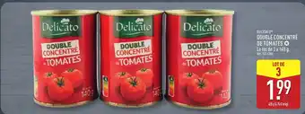 ALDI DELICATO Double concentré de tomates offre