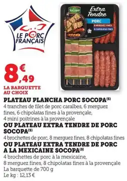 Bi1 Plateau plancha porc socopa / ou plateau extra tendre de porc socopa / ou plateau extra tendre de porc a la mexicaine socopa offre