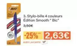 Monoprix Bic - stylo-bille 4 couleurs edition smooth bic offre