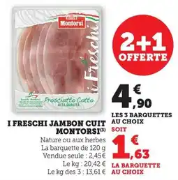 Bi1 I freschi jambon cuit au choix montorsi offre