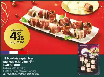 Carrefour Market 12 bouchées apéritives pruneau et lard fumé offre