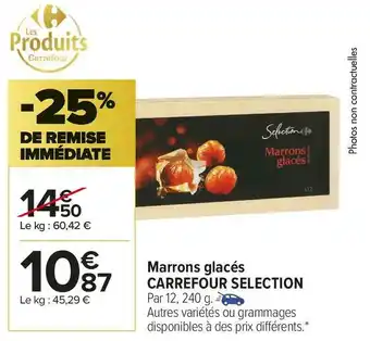 Carrefour Market Carrefour selection marrons glacés offre