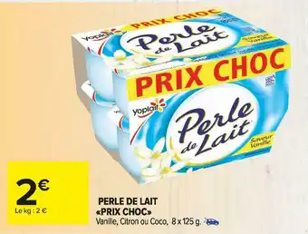 Carrefour Market Yoplait perle de lait «prix choc» offre