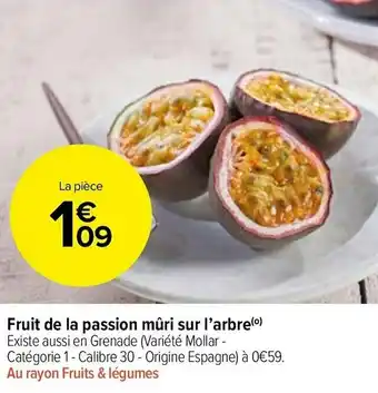 Carrefour Market Fruit de la passion mûri sur l’arbre offre