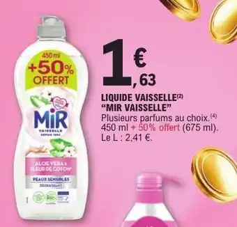 E.Leclerc LIQUIDE VAISSELLE “MIR VAISSELLE” offre