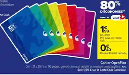Carrefour Cahier OpenFlex offre
