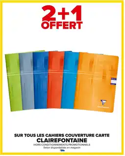 Carrefour CLAIREFONTAINE Sur tous les cahiers couverture carte offre