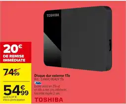 Carrefour TOSHIBA Disque dur externe 1To offre