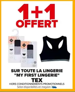 Carrefour Sur toute la lingerie "my first lingerie" tex offre