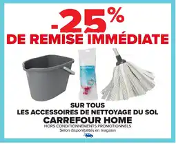 Carrefour Sur tous les accessoires de nettoyage du sol carrefour home offre