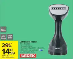 Carrefour MEDEK Défroisseur vapeur offre