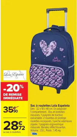 Carrefour Sac à roulettes Lola Espeleta offre